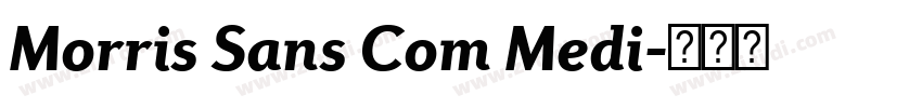 Morris Sans Com Medi字体转换